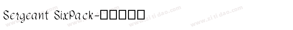 Sergeant SixPack字体转换